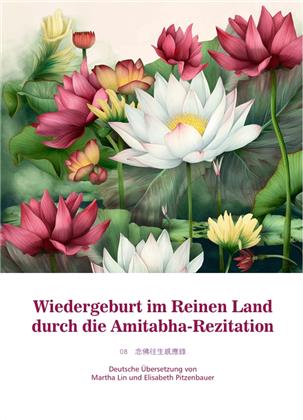 Wiedergeburt im Reinen Land durch die Amitabha-Rezitation